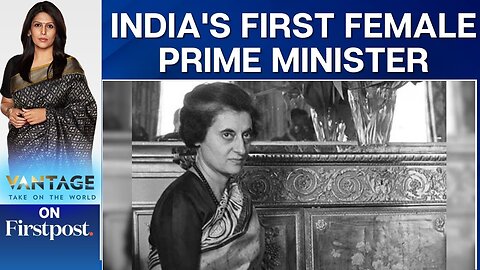 When India Elected its First and Only Female Prime Minister | Vantage with Palki Sharma