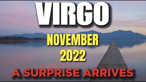 Virgo ♍ 😳 A SURPRISE ARRIVES 😳 Horoscope for Today NOVEMBER 2022 ♍ Virgo tarot November 2022 ♍