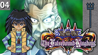 Yu-Gi-Oh! The Falsebound Kingdom (Kaiba Playthrough) Part 4