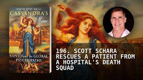 196. SCOTT SCHARA RESCUES A PATIENT FROM A HOSPITAL'S DEATH SQUAD