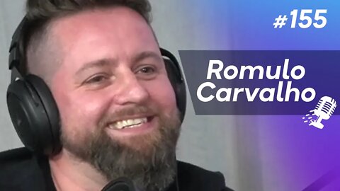 ROMULO CARVALHO | Cantor e Compositor - Ep.155