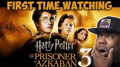 OH MY GOD ! HARRY POTTER AND THE PRISONER OF AZKABAN (2004) | FIRST TIME WATCHING | MOVIE REACTION