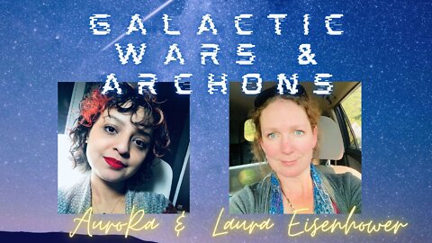 Laura Eisenhower Interviews Aurora | Galactic Wars & Archons