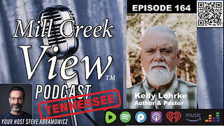 Mill Creek View Tennessee Podcast E164 Kelly Lohrke Interview & More 01 02 24