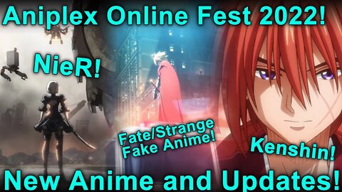 Insane Aniplex Online Fest 2022 News! Fate Strange Fake Anime, Bunny Girl Senpai, Kenshin and More!