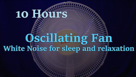 10 Hours - HD Oscillating Fan in Stereo - White Noise - Ruido Blanco