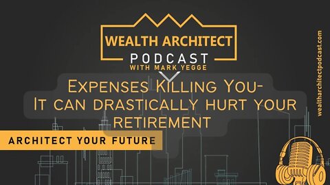 EP 051- Expenses Killing You It can drastically hurt your retirement