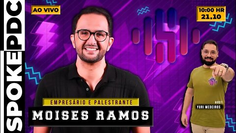 Moisés Ramos - EMPRESÁRIO - #spokepdc 179