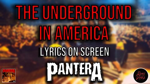 Pantera - The Underground in America (Lyrics on Screen Video 🎤🎶🎸🥁)