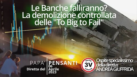 39 - Le Banche falliranno? (Diretta del 06 aprile 2023)