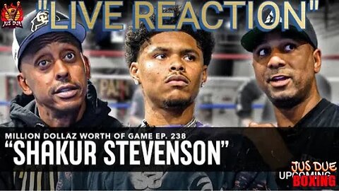 SHAKUR STEVENSON MILLION DOLLAZ WORTH OF GAME INTERVIEW EP.238 (LIVE REACTION)❗