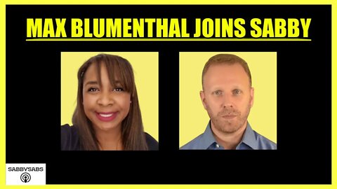 MAX BLUMENTHAL JOINS SABBY SABS