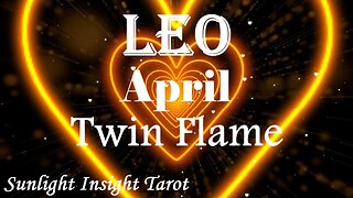 Leo *They're Getting Ready To Chase You, Unexpected Messages For A Second Chance* April Twin Flame