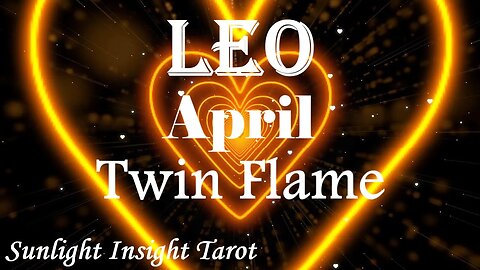 Leo *They're Getting Ready To Chase You, Unexpected Messages For A Second Chance* April Twin Flame