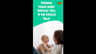 What If Babies Could Speak *