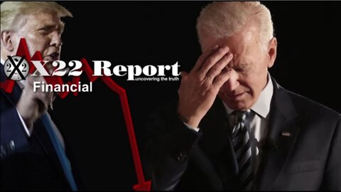 X22 Report - Trump Was Right Again, The Resident Will Bring The People To The Economic Precipice