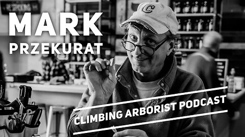 Climbing Arborist podcast #16 - with Mark Przekurat (Fids & fibres rope splicing)
