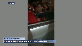 Menos de 8 horas: 2 homicídios registrados em Manhuaçu.