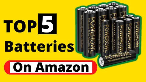 Top 5 Batteries On Amazon