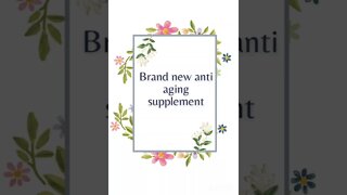 A brand new anti-aging supplement