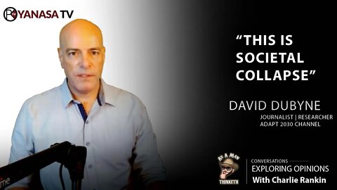 This Is Societal Collapse | DAVID DUBYNE