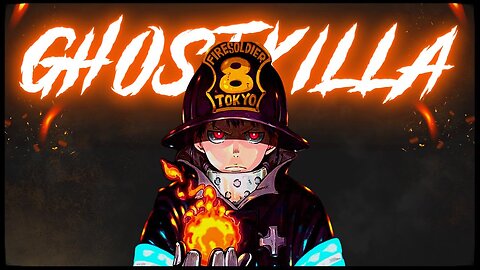 🔥 Fire Force AMV 🔥- GHOSTKILLA ft. Jasiah | 4K Quality