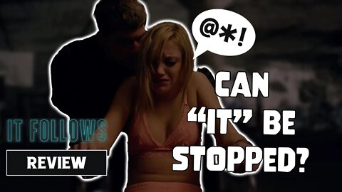 NO Protection From This STD | It Follows Analysis and Review | Harsh Language
