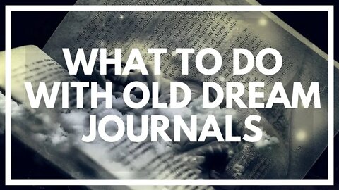 Should You Read Back OLD Dreams From Your Dream Journal?