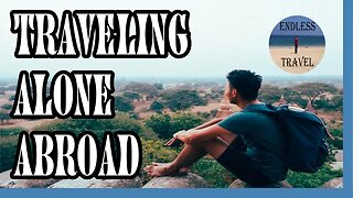 How To Travel Alone Abroad - What to bring and be ready for your trip!