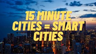 15 Minute Cities?