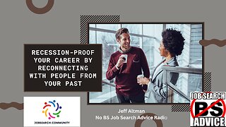 Recession-Proof Your Career by Reconnecting with People from Your Past