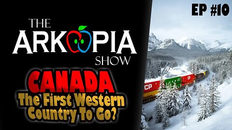 EP #10 - The First Western Country to go? Canada - prepare accordingly