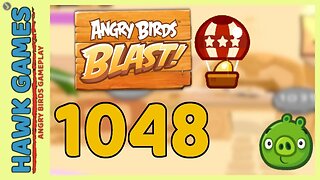 Angry Birds Blast Level 1048 - 3 Stars Walkthrough, No Boosters