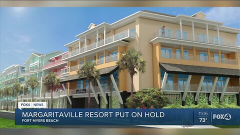 Margaritaville resort development put on hold