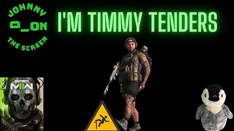 I'm TIMMY TENDERS!!