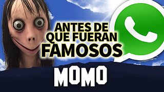 MOMO | Antes De Que Fueran Famosos | HISTORIA Y MEMES