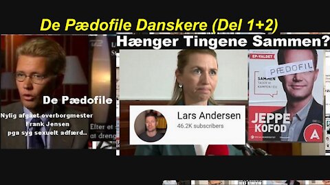De Pædofile Danskere (The Danish Pedophiles) (Del 1+2) [04.06.2018]