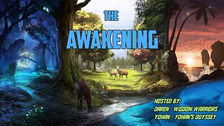 COMING SOON: The Awakening Podcast w/ Wisdom Warriors & Yohan's Odyssey