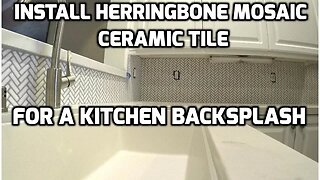 Install Herringbone Mosaic Ceramic Tile for a Kitchen Backsplash