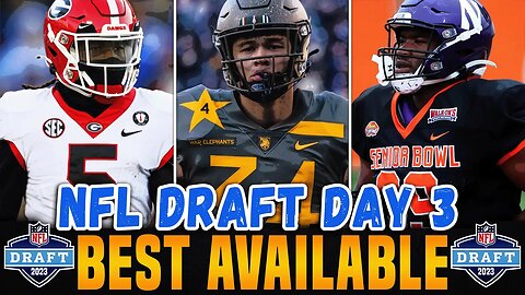 2023 NFL Draft | Best Available Prospects on Day 3