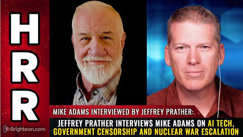 Jeffrey Prather interviews Mike Adams on AI tech, government censorship and NUCLEAR WAR escalation