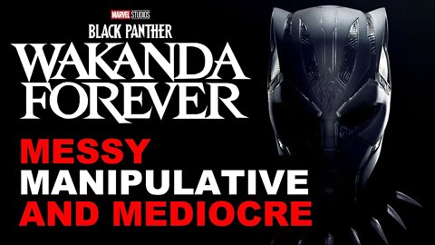 Wakanda Forever is Messy, Manipulative & Mediocre | Black Panther 2 Review | Recast T'Challa in MCU?