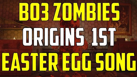 BO3 Zombies Chronicles DLC 5 Origins 1st Easter Egg Song Guide