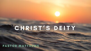 "Christ's Deity" | Abiding Word Baptist