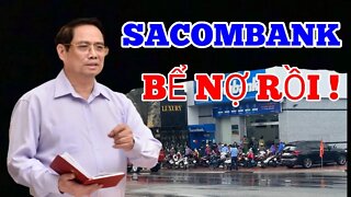 Tới Lượt Ngân Hàng Sacombank Sài Gòn Thường Tín Bể Nợ