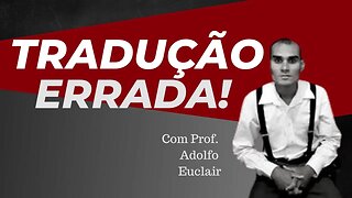 🔴 [Ao Vivo] Tradução Errada - Adolfo Euclair