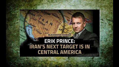 Erik Prince | Iran’s Next Target: The Panama Canal