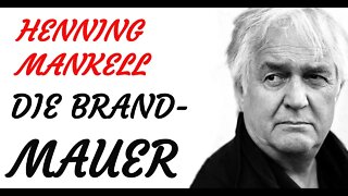 KRIMI Hörspiel - Henning Mankell - DIE BRANDMAUER (2001)