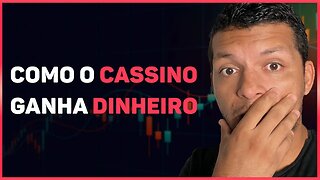 CASSINO É UMA CILADA! ENTENDA PORQUÊ